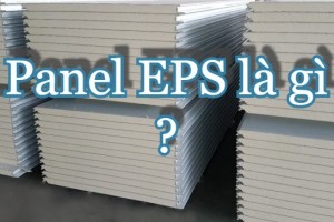 Panel eps là gì? Những ứng dụng tuyệt vời từ Panel EPS